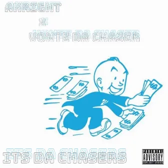 Its Da Chasers by Vonte Da Chaser