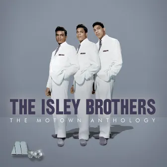 The Motown Anthology by The Isley Brothers