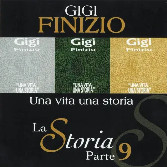 Una vita una storia (La storia parte 9) by Gigi Finizio