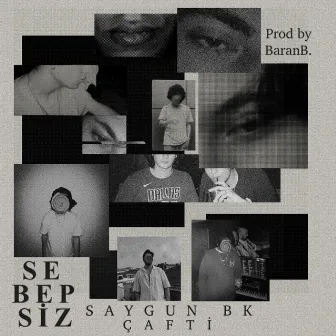 Sebepsiz by SaygunBk