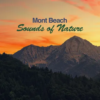 Sounds of Nature by Mont Beach