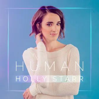 Human by Holly Starr