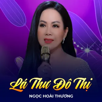 Lá Thư Đô Thị by Ngọc Hoài Thương