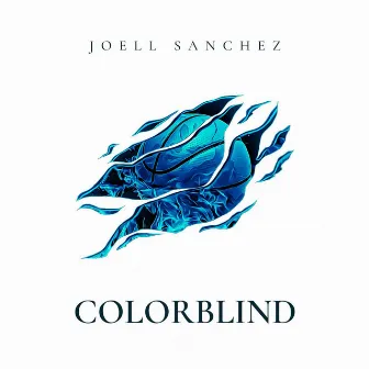 Colorblind by Joell Sanchez