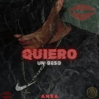 QUIERO UN BESO by ANSA