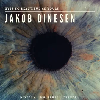 Eyes So Beautiful As Yours by Jakob Dinesen