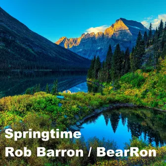 Springtime by Rob Barron / BearRon