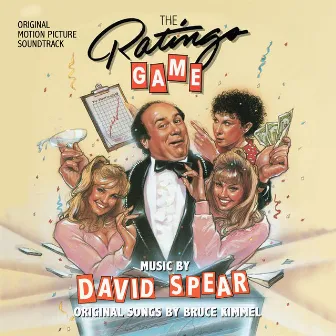 The Ratings Game (Original Motion Picture Soundtrack) by David Spear