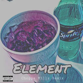 Element (ChoppaMillz Remix) by K. Phantom