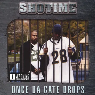 Once Da Gate Drops by Shotime