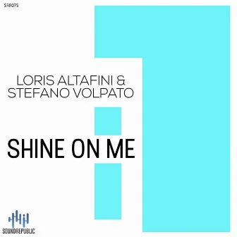 Shine on Me by Stefano Volpato