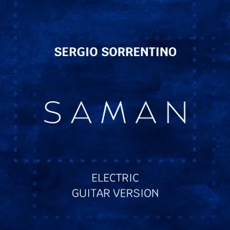 saman (electric guitar version) by Sergio Sorrentino