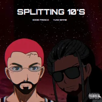 Splitting 10'S by Yung Simmie