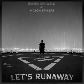 Let's Runaway by Ruchik Biniwale