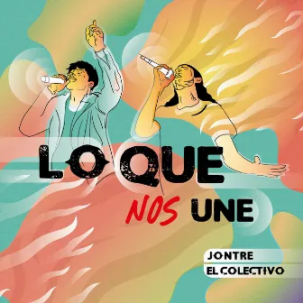 Lo Que Nos Une by Jontre