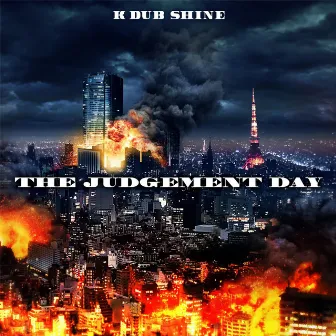 The Judgement Day by K Dub Shine