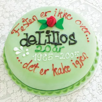 Festen er ikke over, det er kake igjen (1985-2005) by deLillos