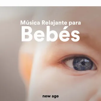 Musica Relajante para Bebés, Niños by Baby Music Specialist