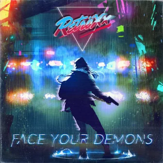 Face Your Demons by Retröxx