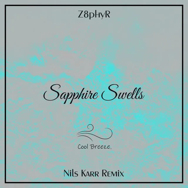 Sapphire Swells (Nils Karr Remix)