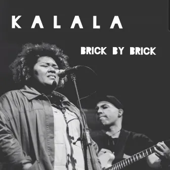 Brick By Brick by KALALA