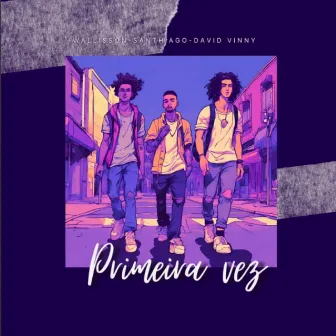 Primeira Vez by David Vinny