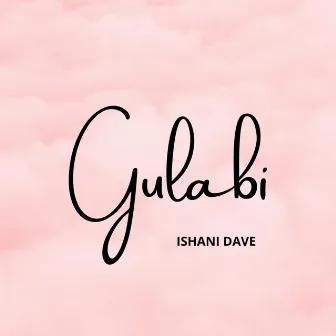 Gulabi by Hardik Dave