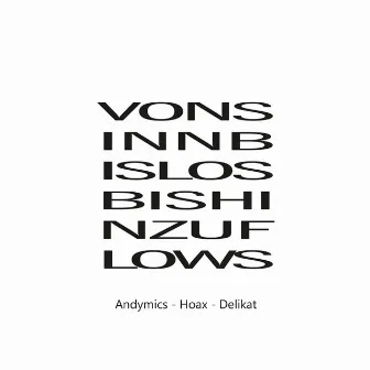 Von Sinn bis Los bis hin zu Flows by Andymics