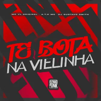 Te Bota na Vielinha by A.T.K MC