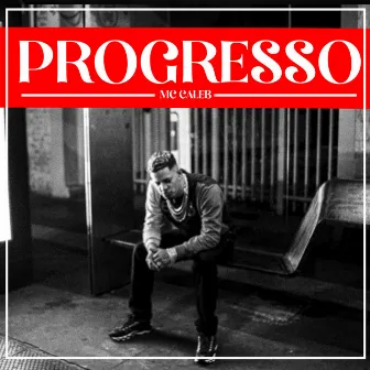 Progresso by Mc Caleb