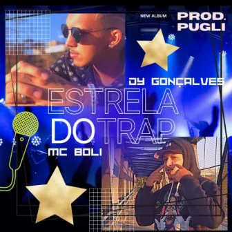 Estrela do Trap by Dy Gonçalves