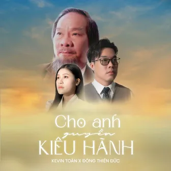 Cho Anh Quyền Kiêu Hãnh by Kevin Toàn