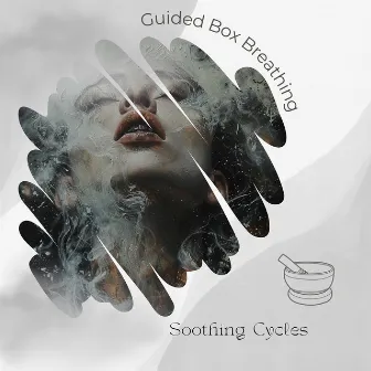 Soothing Cycles: 4444 Breathing & The Sound of Tibetan Bowls by Guided Box Breathing