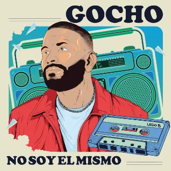 No Soy El Mismo (Lado B) by Gocho