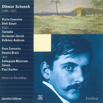 Othmar Schoeck: Violin Concerto & Horn Concerto by Othmar Schoeck