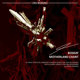 Motherland Chant by Boskay