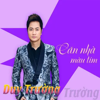 Căn Nhà Màu Tím by Duy Trường