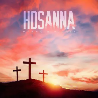 Hosanna by Manna Muzic