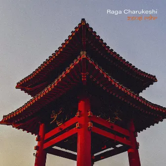 Raga Charukeshi 2 by Zensi Rohr