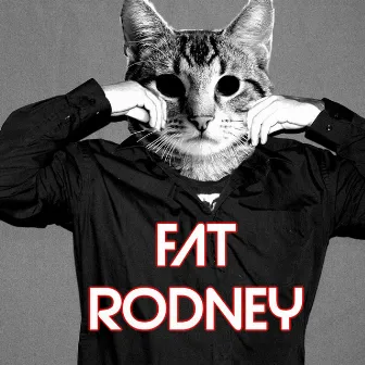 Fat Rodney Vol 1 by Fat Rodney