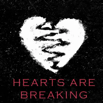 Hearts Are Breaking by ZxmE