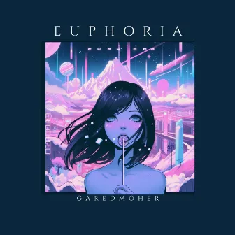 Euphoria (Radio Edit) by GaredMoher