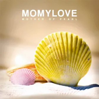 Mother of Pearl by Momylove