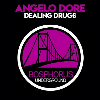 Dealing Drugs by Angelo Dore