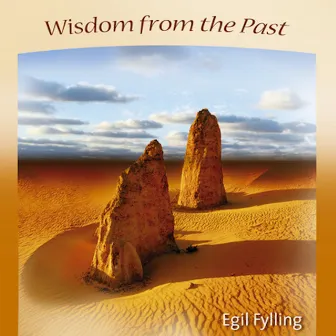 Wisdom from the Past by Egil Fylling