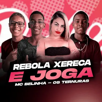 Rebola Xereca e Joga by Os Ternuras