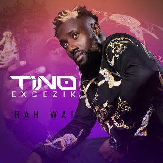 Bah wai by Tino Excezik