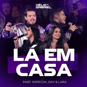 Lá Em Casa (Ao Vivo) by Day e Lara