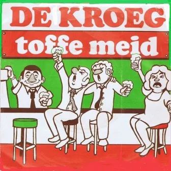 Toffe Meid by De Kroeg