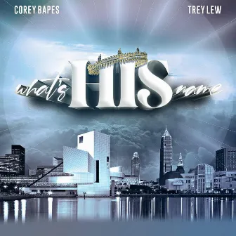 What's His Name by Corey Bapes